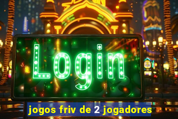 jogos friv de 2 jogadores